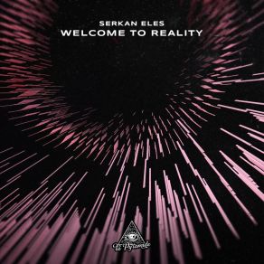 Download track Welcome To Reality Serkan Eles