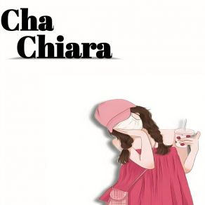 Download track Always Love You Cha Chiara