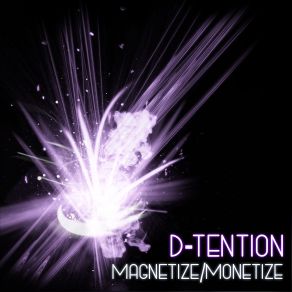 Download track Monetize D-Tention