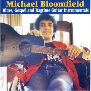 Download track When I Need You Michael Bloomfield