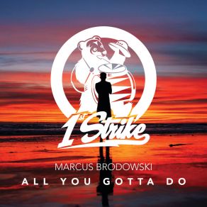 Download track All You Gotta Do (Extended Mix) Marcus Brodowski