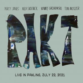 Download track Restore Order In The Gallery (Live In Pawling, July 22, 2021) Alex Skolnick, Percy Jones, Tim Motzer, Pakt, Kenny Grohowski