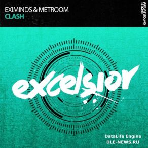 Download track Clash (Radio Edit) Eximinds, Metroom