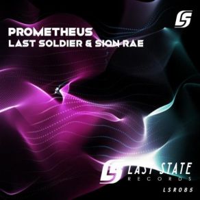 Download track Prometheus (Extended Mix) Last Soldier, Sion Rae