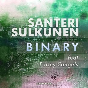 Download track Binary (Radio Edit) Farley Sangels