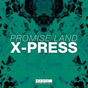 Download track X-Press (Extended Mix) Promise Land