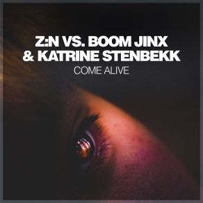 Download track Come Alive (Boom Jinx Deep Vocal Mix) Boom Jinx, Katrine Stenbekk, Z: N