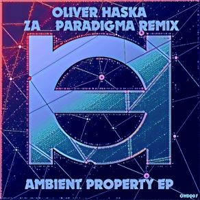 Download track Ambient Property (Za Paradigma Remix) Oliver HaskaZa, Za Paradigma