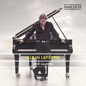 Download track Au Bout De Mes Rêves Alain Lefèvre