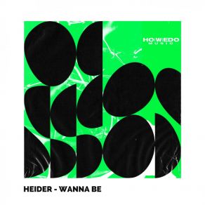 Download track Wanna Be (Radio Edit) Heider