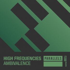 Download track Ambivalence (Original Mix) High Frequencies