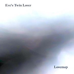 Download track Henry Darger Eve's Twin Lover