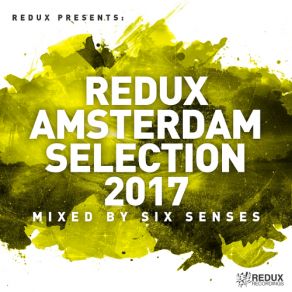 Download track Redux Amsterdam Selection 2017 (Six Senses Continuous DJ Mix) Six Senses