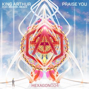 Download track Praise You (Original Mix) Iginal Mix Arthur King, Michael Meaco