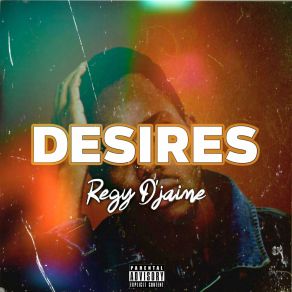 Download track Desires Regy D'Jaime