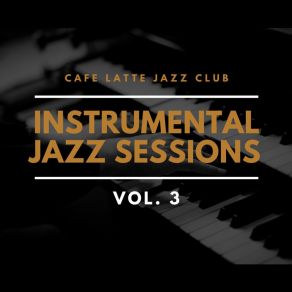 Download track Jazz In The Afternoon Cafe Latte