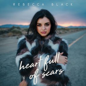 Download track Heart Full Of Scars Rebecca Black