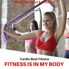 Download track Called Me Higher (Cardio Fitness) Cardio Beat Fitness