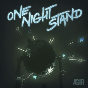 Download track One Night Stand Agir