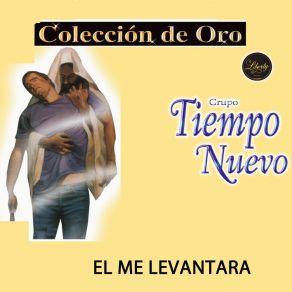 Download track El Me Levantara Grupo Tiempo Nuevo