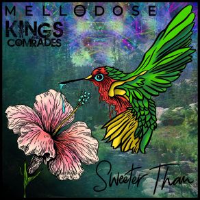 Download track Sweeter Than Mellodose, Kings And Comrades