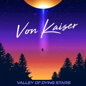 Download track Valley Of Dying Stars Von Kaiser