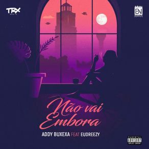 Download track Não Vai Embora Eudreezy