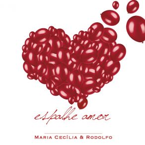 Download track Espalhe Amor Rodolfo, Maria Cecilia