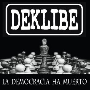 Download track La Democracia Ha Muerto Deklibe