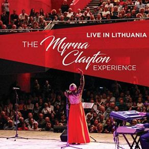 Download track Happy 100th Birthday Lithuania (Live) The Myrna Clayton Experience