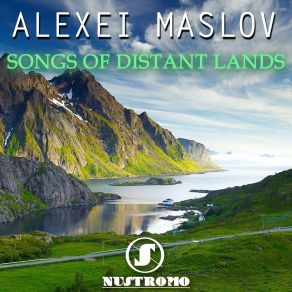 Download track Songs Of Distant Lands Alexei Maslov