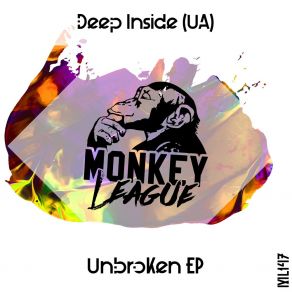 Download track Unbroken (Original Mix) DEEP INSIDE (UA)