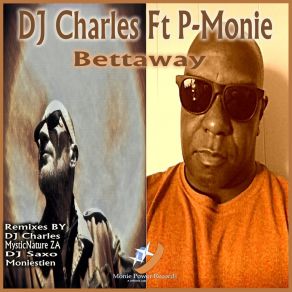 Download track Bettaway P-Monie