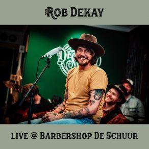 Download track Je Hoeft Het Niet Alleen Te Doen (Live @ Barbershop De Schuur) Rob Dekay