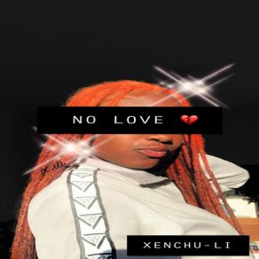 Download track No Love, Pt. 1 Xenchu-Li