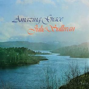 Download track Amazing Grace Julie Sullivan