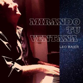 Download track Mirando Tu Ventana Leo Bajer