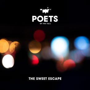 Download track The Sweet Escape (Radio Edit) Poets Of The Fall