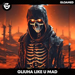 Download track Like U Mad (Sped Up) Gliuha