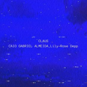 Download track Claus Caio Gabriel AlmeidaLily-Rose Depp