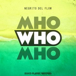 Download track Who Who Who Negrito Del Flow