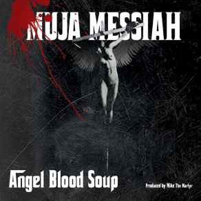 Download track Angel Blood Muja Messiah