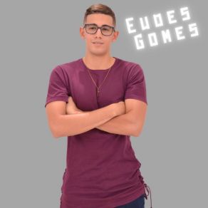 Download track Eu Te Amo Tanto Eudes Gomes