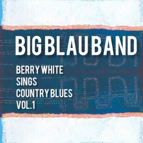 Download track I'm Gettin' Ready Big Blau Band