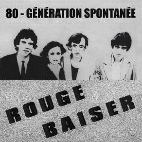 Download track Génération Spontanée Rouge Baiser