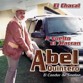 Download track A Vuelto El Alacrán Abel Quintero El Cóndor De Sinaloa