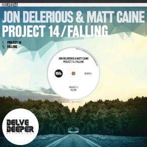 Download track Project 14 (Original Mix) Jon Delerious, Matt Caine