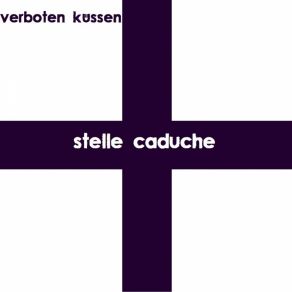 Download track Stelle Caduche Verboten Küssen