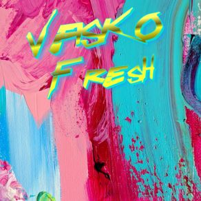 Download track Fresh Vasko