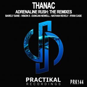 Download track Adrenaline Rush (Ryan Case Remix) Thanac